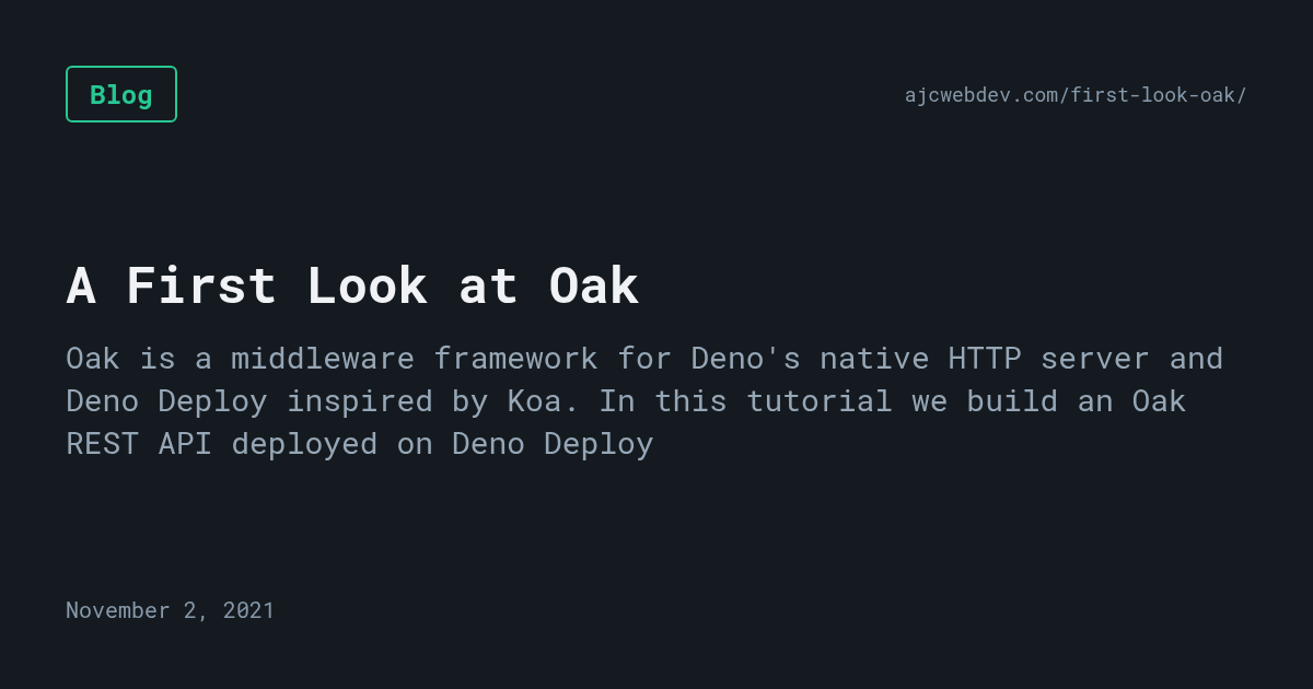 A First Look at Oak